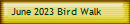 June 2023 Bird Walk